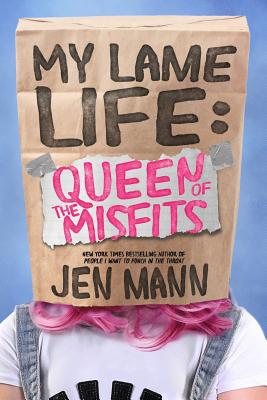 My Lame Life: Queen of the Misfits