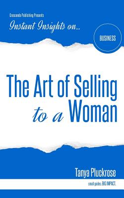 The Art of Selling to a Woman (Instant Insights) Image for The Art of Selling to a Woman (Instant Insights)