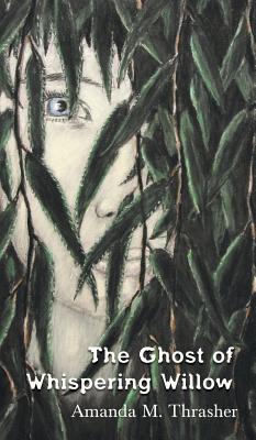 The Ghost of Whispering Willow Image for The Ghost of Whispering Willow