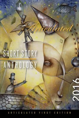 Image for Articulated Short Story Anthology 2016