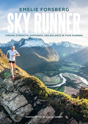 Image for Sky Runner: Finding Strength, Happiness, And Balance In Your Running