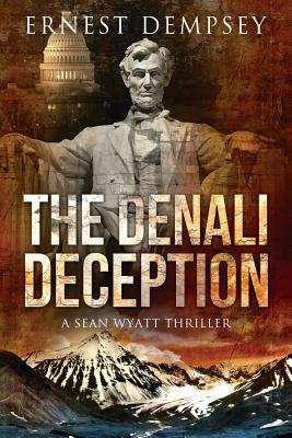 Image for The Denali Deception: A Sean Wyatt Thriller (Sean Wyatt Adventure) The Denali Deception: A Sean Wyatt Thriller (Sean Wyatt Adventure)