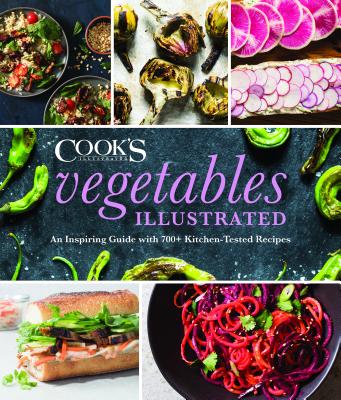 Image for Vegetables Illustrated: An Inspiring Guide with 700+ Kitchen-Tested Recipes