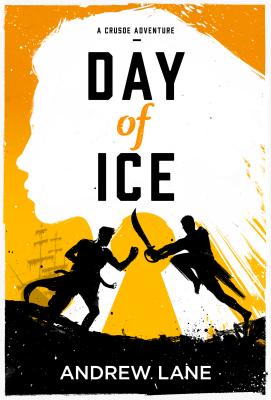Day of Ice (A Crusoe Adventure)