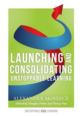 Launching and Consolidating Unstoppable Learning: Student Engagement Strategies to Support Growth Mindsets and Increase Learner Autonomy