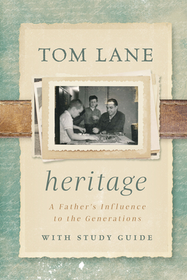 Heritage: A Fathers Influence to the Generations with Study Guide
