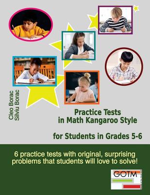 Practice Tests in Math Kangaroo Style for Students in Grades 5-6 (Math Challenges for Gifted Students) (Volume 3) Image for Practice Tests in Math Kangaroo Style for Students in Grades 5-6 (Math Challenges for Gifted Students) (Volume 3)