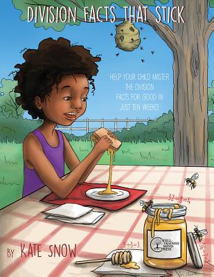 Division Facts That Stick: Help Your Child Master the Division Facts for Good in Just Ten Weeks (Facts That Stick)