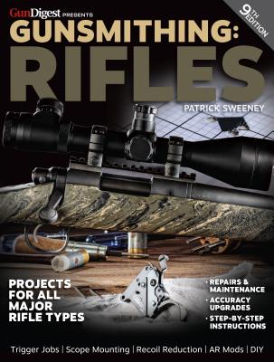 GUNSMITHING: RIFLES, 9TH EDITION
