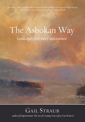 The Ashokan Way: Landscape's Path into Consciousness