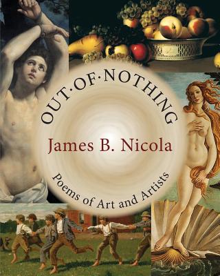 Out of Nothing: Poems of Art and Artists