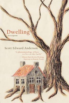Dwelling: an Ecopoem