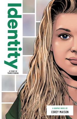 Identity: A Story of Transitioning (Zuiker Teen Topics)