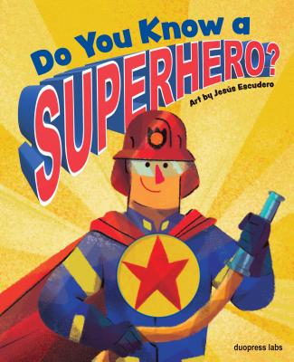 Do You Know a Superhero