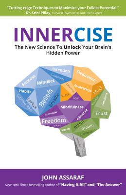 INNERCISE : THE NEW SCIENCE TO UNLOCK YOUR BRAIN'S HIDDEN POWER