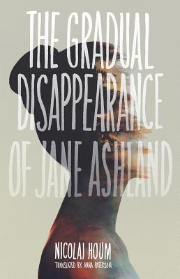 Image for The Gradual Disappearance of Jane Ashland The Gradual Disappearance of Jane Ashland
