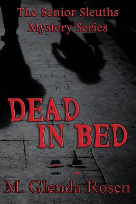 Dead in Bed (The Senior Sleuth Series)
