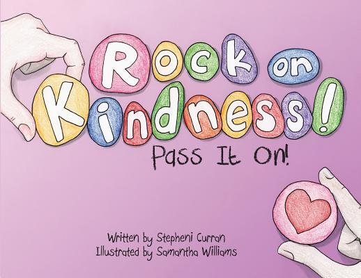 Rock On, Kindness! Pass It On! Image for Rock On, Kindness! Pass It On!