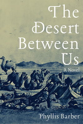 The Desert Between Us: A Novel (Volume 1)