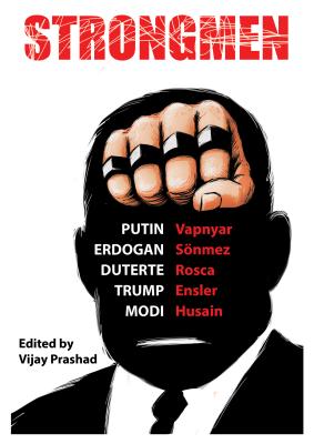 Strongmen: Trump / Modi / Erdoan / Duterte / Putin