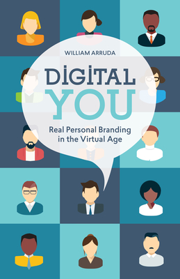 Digital You. Real Personal Branding in the Virtual Age