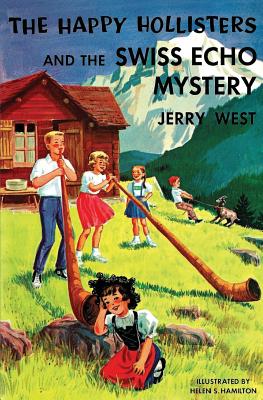 25 Happy Hollisters and the Swiss Echo Mystery