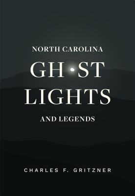 North Carolina Ghost Lights and Legends