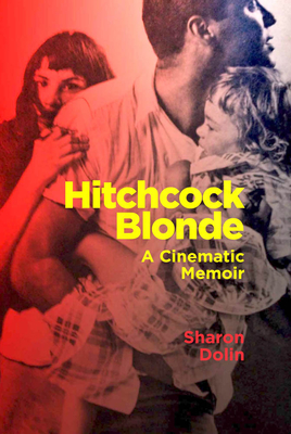 Image for Hitchcock Blonde: A Cinematic Memoir (Terra Nova Press)