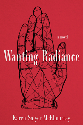 Wanting Radiance: A Novel (South Limestone)