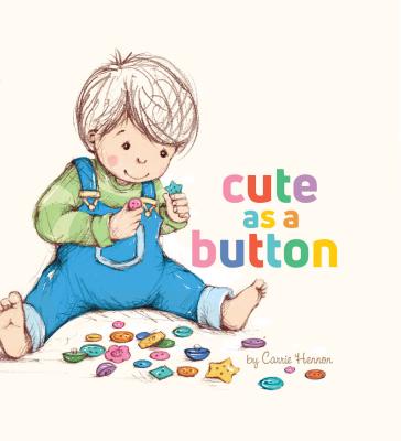 Cute as a Button - Little Hippo Books - Children's Padded Board Book