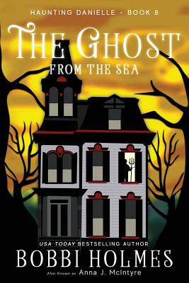 The Ghost from the Sea (Haunting Danielle)
