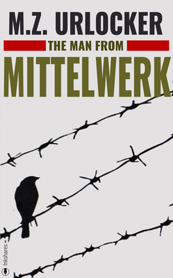 Image for The Man from Mittelwerk The Man from Mittelwerk