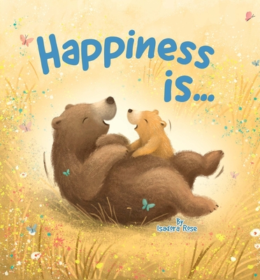 Image for Happiness Is . - Little Hippo Books - Children's Padded Board Book Happiness Is . - Little Hippo Books - Children's Padded Board Book