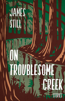 On Troublesome Creek: Stories