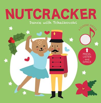 Image for Nutcracker: Dance with Tchaikovsky: Press and Listen! Nutcracker: Dance with Tchaikovsky: Press and Listen!