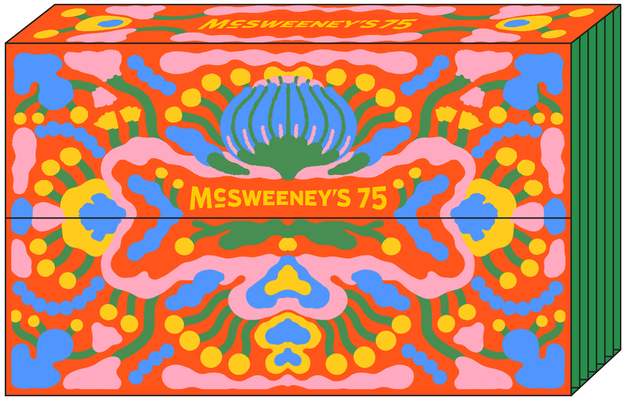 MCSWEENEY'S ISSUE 75 - FIRST FICTION STORIES FROMM 10 WRITERS MCSWEENEY'S QUARTERLY CONCERN ISSUE 75