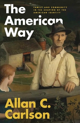The American Way: Family and Community in the Shaping of America