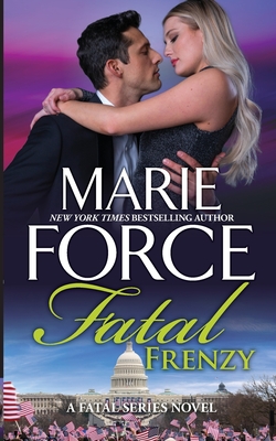 Fatal Frenzy: The First Family Series, Book 9