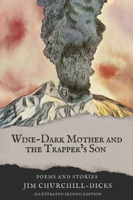 Wine-Dark Mother and the Trapper's Son (Illustrated Edition)