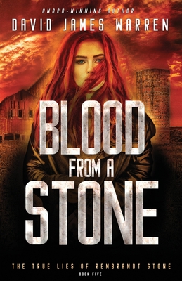 Image for Blood From A Stone: A Time Travel Thriller (The True Lies of Rembrandt Stone)
