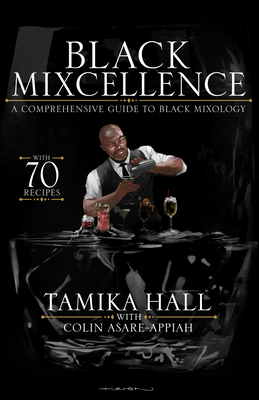 Image for Black Mixcellence: A Comprehensive Guide to Black Mixology
