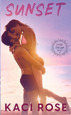 Sunset: Second Chance, Beach Romance (Chasing The Sun)