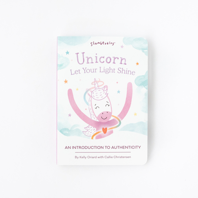 Slumberkins Unicorn, Let Your Light Shine: An Introduction to Authenticity Promotes Authenticity Social Emotional Tools for Ages 0+