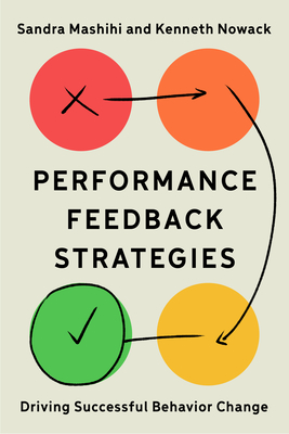 Image for Performance Feedback Strategies: Driving Successful Behavior Change Performance Feedback Strategies: Driving Successful Behavior Change