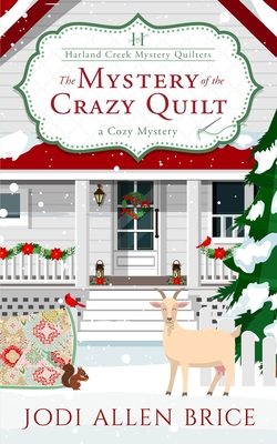 The Mystery of the Crazy Quilt (Harland Creek Mystery Quilters)