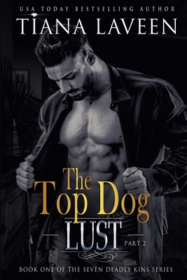 Image for The Top Dog - Part 2: Lust (The Seven Deadly Kins) The Top Dog - Part 2: Lust (The Seven Deadly Kins)