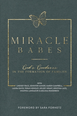 Miracle Babes: Gods Goodness in the Formation of Families