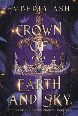 Crown of Earth and Sky (Secrets of the Faerie Crown)