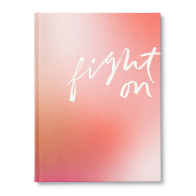 Fight On: An Encouragement Gift Book for Women