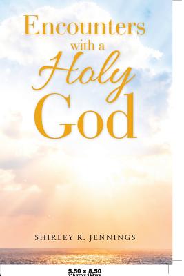 Encounters with a Holy God